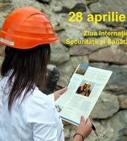 28 aprilie 2022 - Ziua internationala a sanatatii si securitatii in munca 